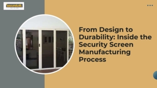 From Design to Durability_ Inside the Security Screen Manufacturing Process