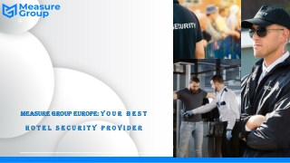 Measure Group Europe - Your best hotel security provider