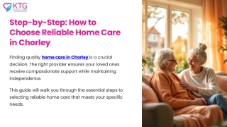 Step-by-Step How to Choose Reliable Home Care in Chorley