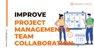 Improve Project Management & Team Collaboration  Ready Logic