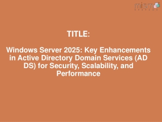 Windows Server 2025: Active Directory Enhancements for Security & Performance