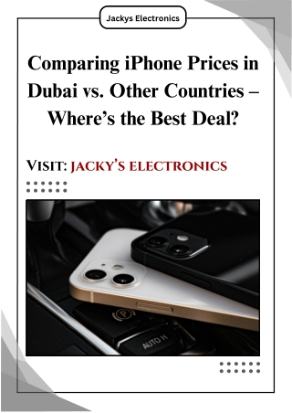 Comparing iPhone Prices in Dubai vs. Other Countries – Where’s the Best Deal