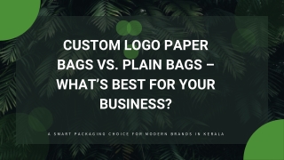 Custom Logo Paper Bags vs. Plain Bags – What’s Best for Your Business