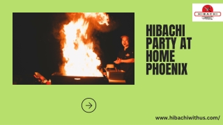 Hibachi Party at Home Phoenix A Unique & Entertaining Dining Experience