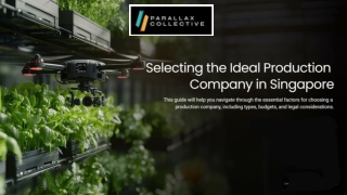 Selecting the Ideal Production Company in Singapore