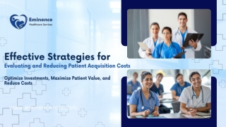 Effective Strategies for Evaluating and Reducing Patient Acquisition Costs
