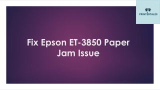 Fix Epson ET-3850 Paper Jam Issue