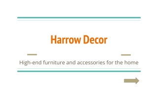 High-end furniture and accessories for the home