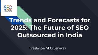 Trends and Forecasts for 2025_ The Future of SEO Outsourced in India