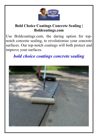 Bold Choice Coatings Concrete Sealing Boldcoatings.com