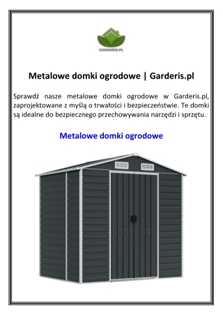Metalowe domki ogrodowe Garderis.pl
