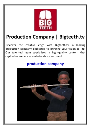 Production Company Bigteeth.tv