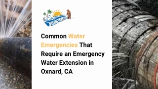 Common Water Emergencies That Require an Emergency Water Extension in Oxnard, CA