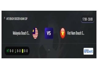 Trực tiếp Malaysia Beach Soccer vs Viet Nam Beach Soccer 17:00, ngày 25/03/2025