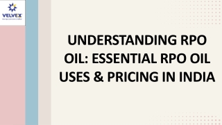 Understanding RPO Oil: Essential RPO Oil Uses & Pricing in India