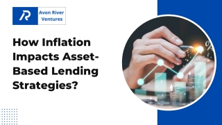 How Inflation Impacts Asset-Based Lending Strategies