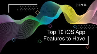 Top 10 iOS App Features to Have