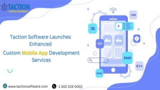 Taction Software Launches Enhanced Custom Mobile App Development Services