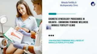 Cosmetic Gynecology Procedures in Kolkata – Enhance Confidence at Miracle Fertil