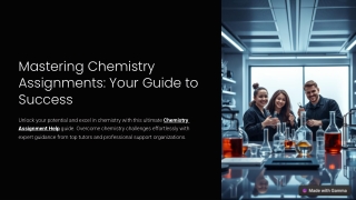 Mastering Chemistry Assignments: Your Guide to Success with Chemistry Assignment