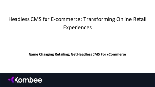 Headless CMS for E-commerce_ Transforming Online Retail Experiences