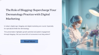 The Role of Blogging: Boost Your Dermatology Practice with Digital Marketing