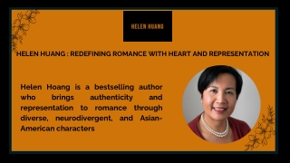 Helen Huang : Redefining Romance with Heart and Representation