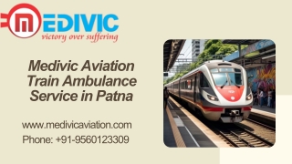 Book Medivic Aviation Train Ambulance in Patna and Ranchi with Top-grade Medical Setup