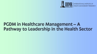 PGDM in Healthcare Management – IIHMR Delhi