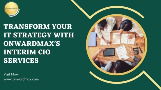 Transform Your IT Strategy with OnwardMax’s Interim CIO Services