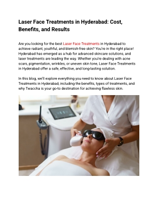 Laser Face Treatments in Hyderabad_ Cost, Benefits, and Results