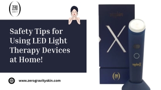 Safety Tips for Using LED Light Therapy Devices at Home!