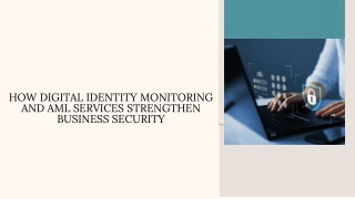 How Digital Identity Monitoring and AML Services Strengthen Business Security