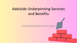 Adelaide Underpinning Services and Benefits