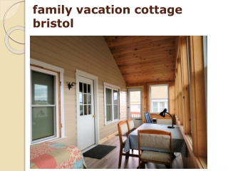 family vacation cottage bristol