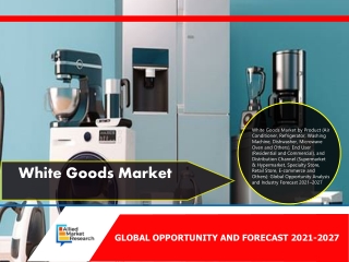 White Goods Market Report, 2025