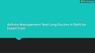 Asthma Management: Best Lung Doctors in Delhi for Expert Care