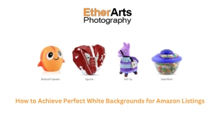 How to Achieve Perfect White Backgrounds for Amazon Listings