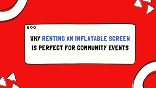 Why Renting an Inflatable Screen Is Perfect for Community Events