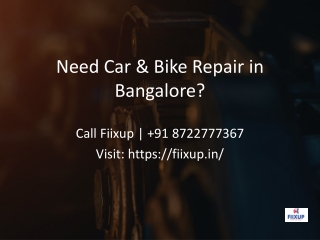 Need Car & Bike Repair in Bangalore? Call Fiixup |  91 8722777367