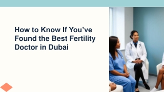 How to Know If You’ve Found the Best Fertility Doctor in Dubai