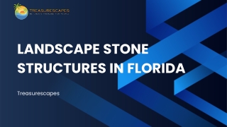 Landscape Stone Structures in Florida