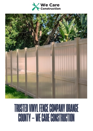 Trusted Vinyl Fence Company Orange County – We Care Construction