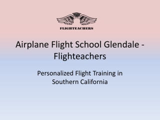 Airplane Flight School Glendale - Flighteachers