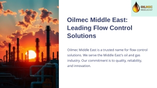 Oilmec Middle East Leading Flow Control Solutions