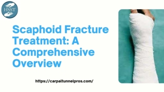 Scaphoid Fracture Treatment: A Comprehensive Overview