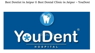 YouDent - Redefining Dental Excellence in Jaipur