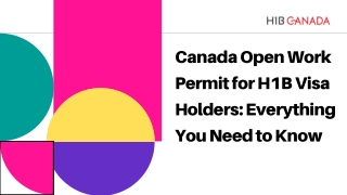 Canada Open Work Permit for H1B Visa Holders Everything You Need to Know