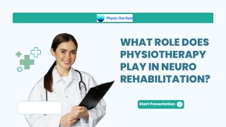 What Role Does Physiotherapy Play in Neuro Rehabilitation