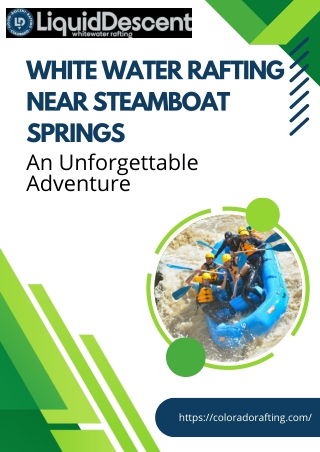 White Water Rafting Near Steamboat Springs An Unforgettable Adventure